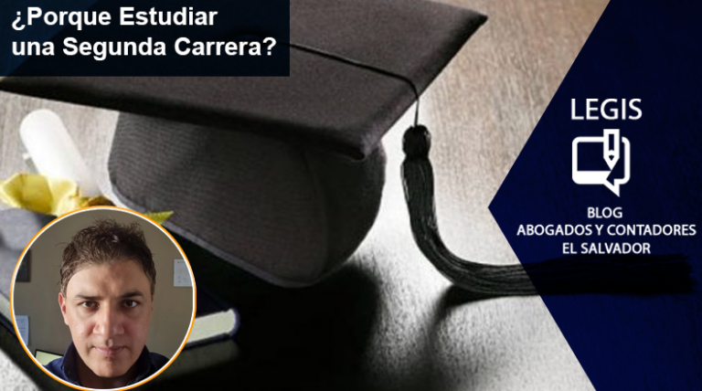 ¿Por Qué Estudiar Una Segunda Carrera En El Salvador?