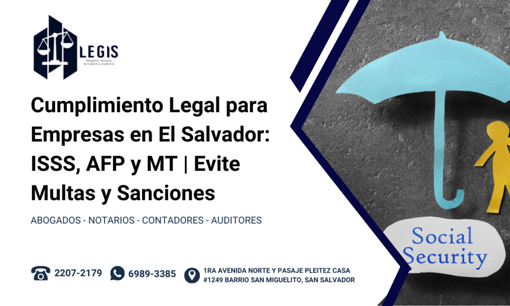 Cumplimiento Legal para Empresas en El Salvador: ISSS, AFP y MT | Evite Multas y Sanciones